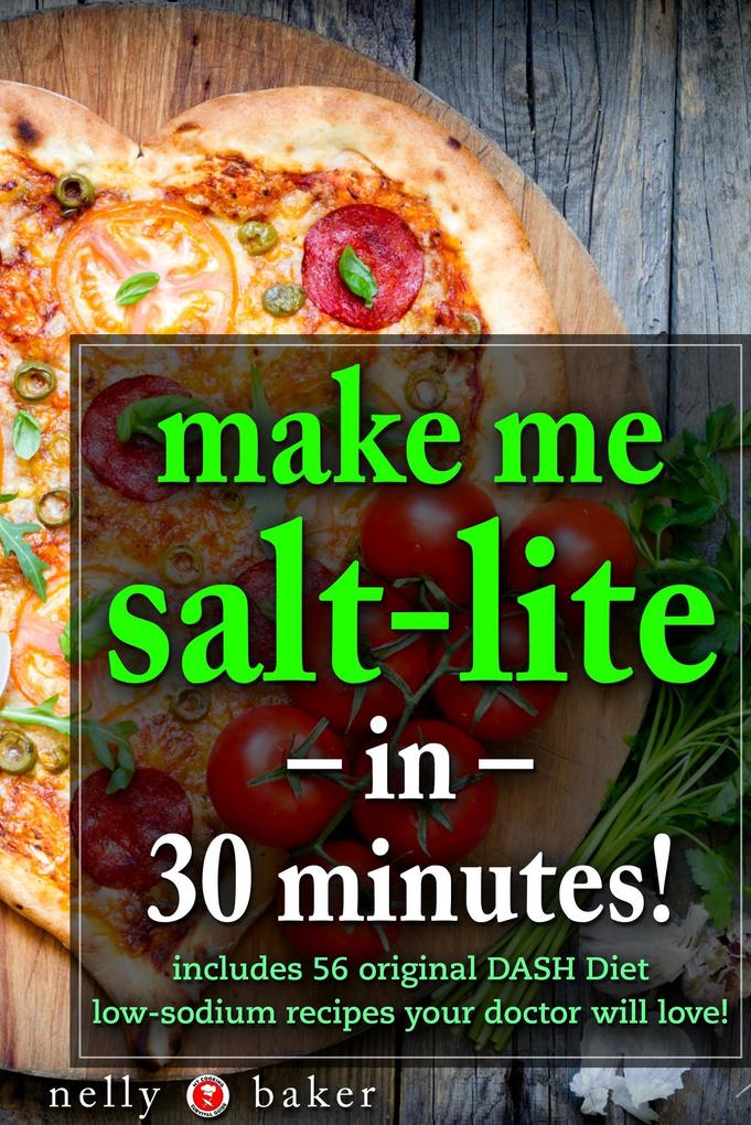 Make Me Salt-lite... in 30 minutes! (My Cooking Survival Guide #3)