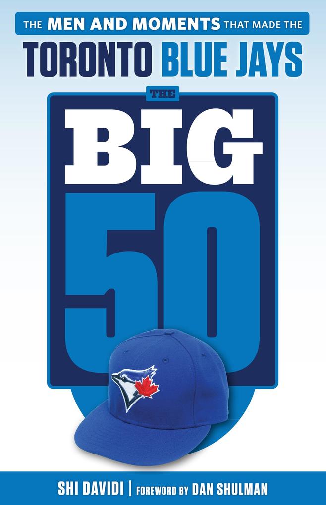 Big 50: Toronto Blue Jays