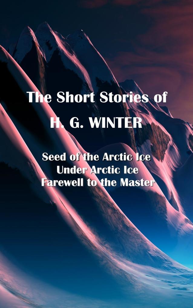 The Short Stories of H.G. Winter