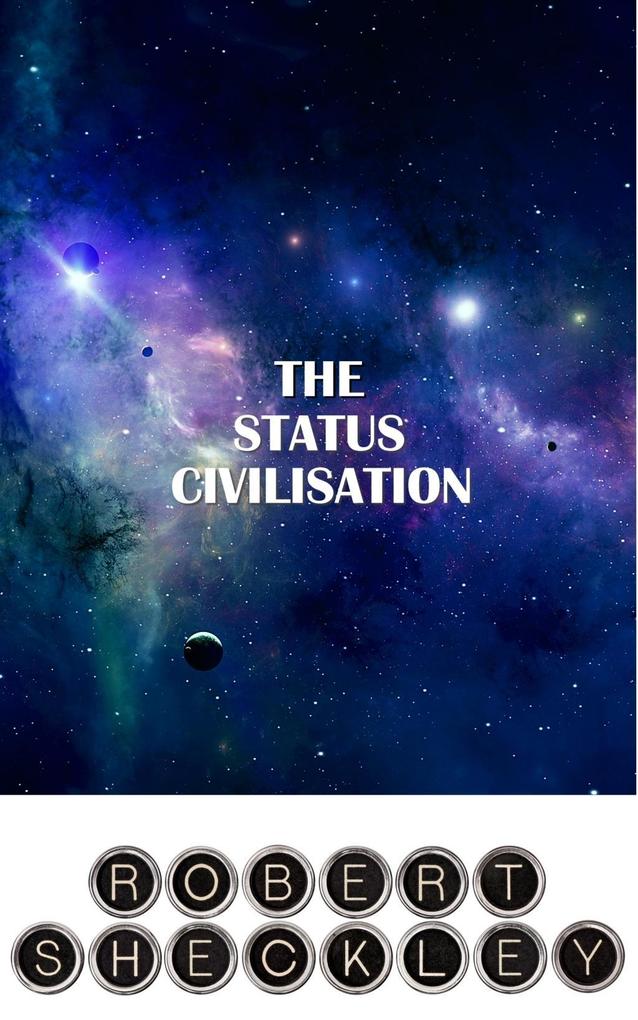 The Status Civilisation