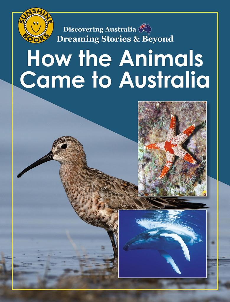 Discovering Australia: How the Animals Came to Australia