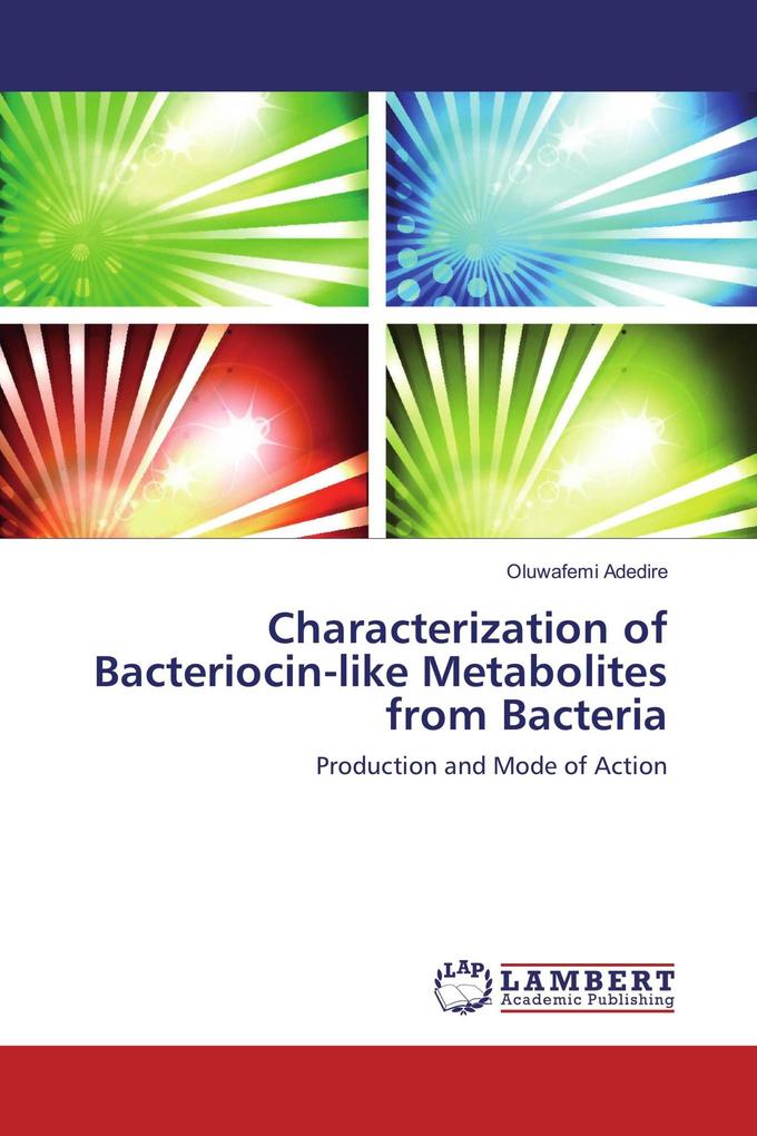 Characterization of Bacteriocin-like Metabolites from Bacteria