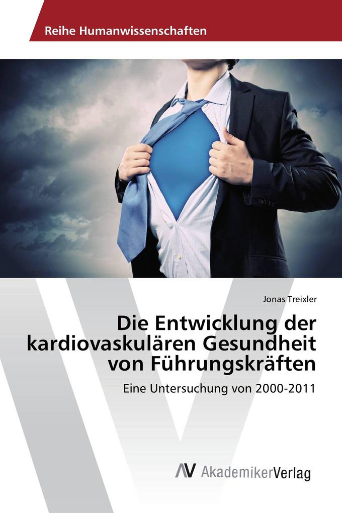 Die Entwicklung der kardiovaskulären Gesundheit von Führungskräften