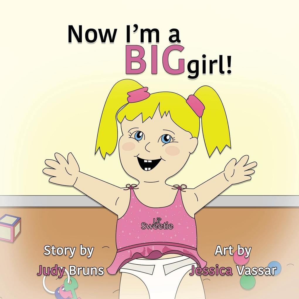 Now I‘m a BIG Girl!