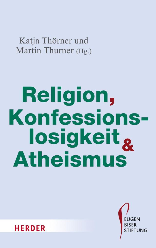 Religion Konfessionslosigkeit und Atheismus