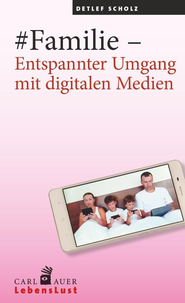 Image of #Familie - Entspannter Umgang mit digitalen Medien