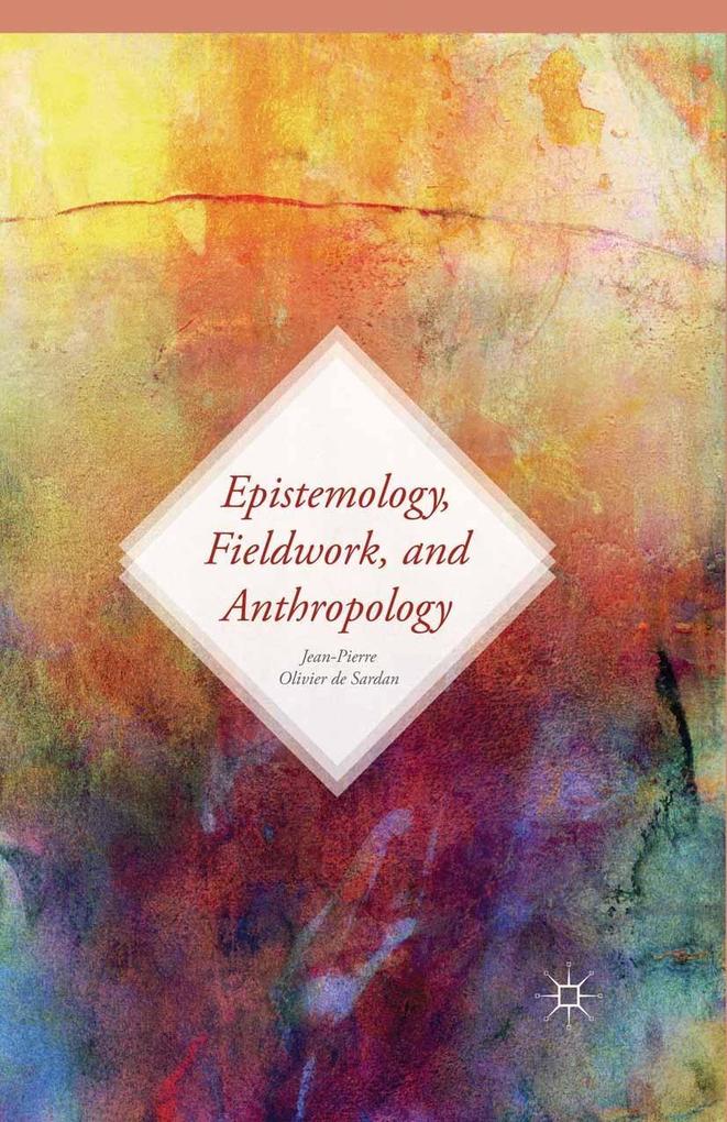 Epistemology Fieldwork and Anthropology