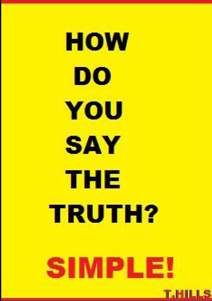 How Do You Say The Truth? Simple