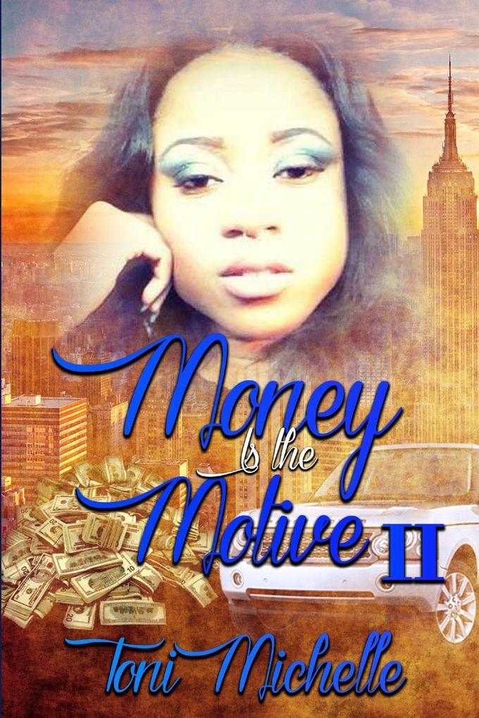 Money Is The Motive 2