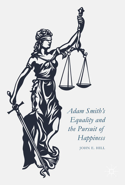 Adam Smiths Equality and the Pursuit of Happiness