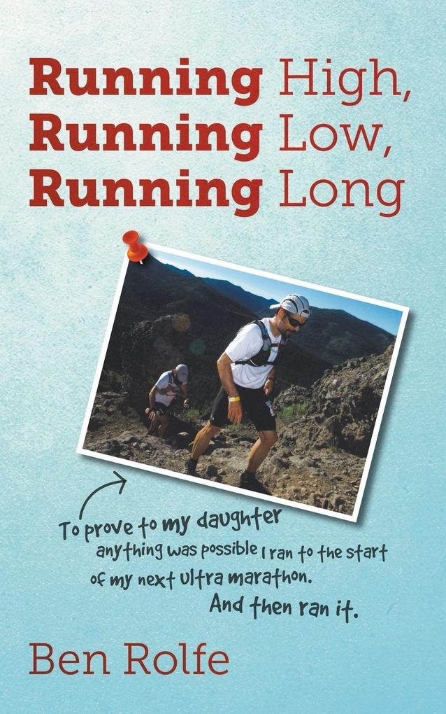 Running High Running Low Running Long