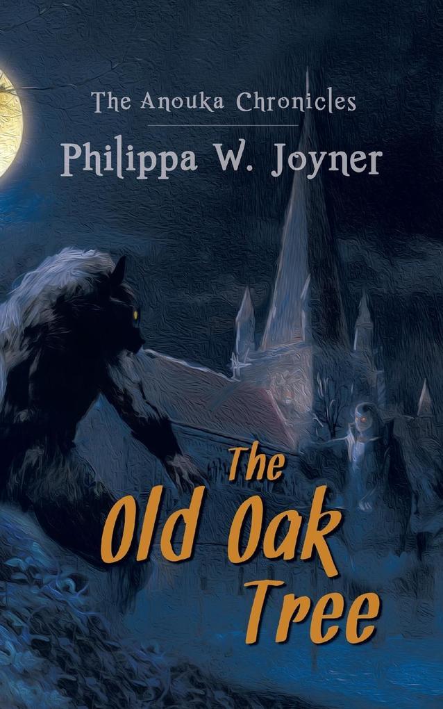 The Old Oak Tree (The Anouka Chronicles)