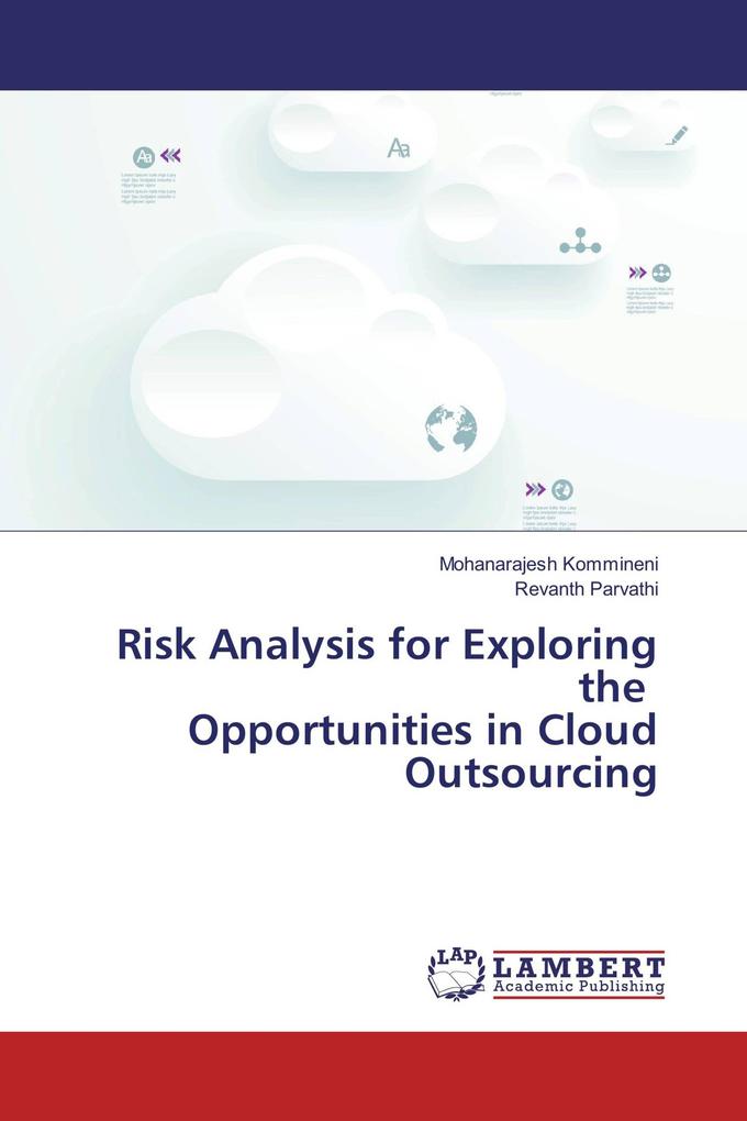 Risk Analysis for Exploring the Opportunities in Cloud Outsourcing