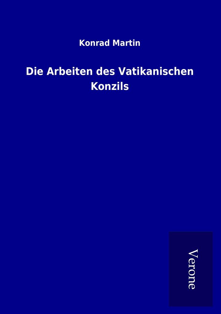 Die Arbeiten des Vatikanischen Konzils