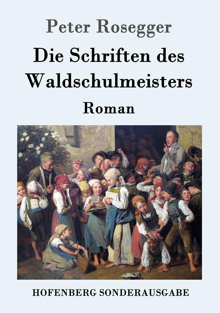 Image of Die Schriften des Waldschulmeisters