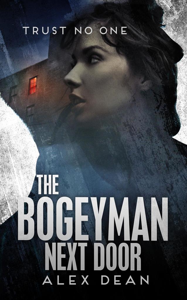 The Bogeyman Next Door (Alexis Fields Thrill Series #2)