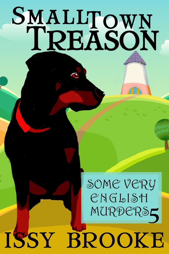 Small Town Treason (Some Very English Murders #5)