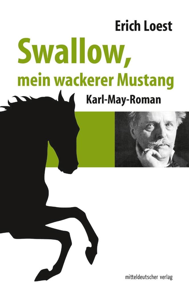 Swallow mein wackerer Mustang - Erich Loest