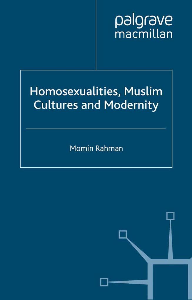 Homosexualities Muslim Cultures and Modernity