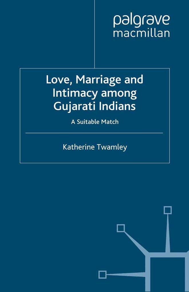 Love Marriage and Intimacy among Gujarati Indians