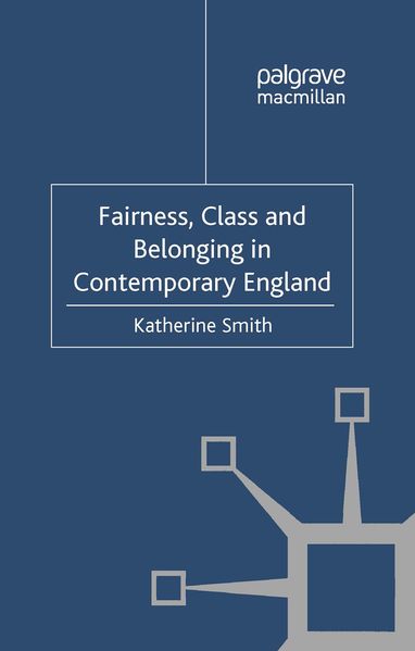 Fairness Class and Belonging in Contemporary England