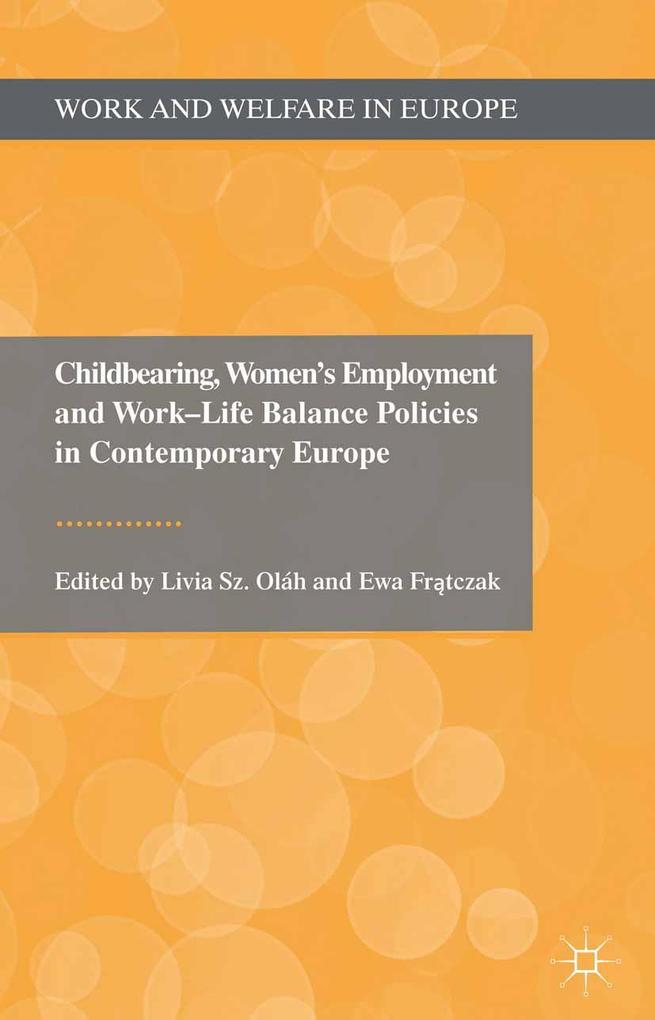 Childbearing Women's Employment and Work-Life Balance Policies in Contemporary Europe