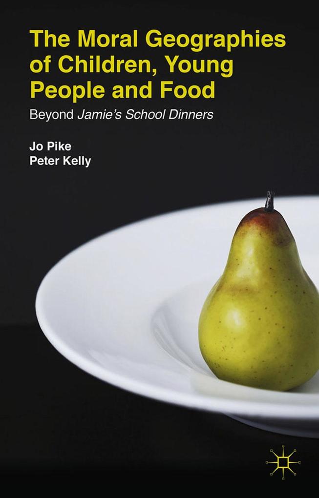 The Moral Geographies of Children Young People and Food