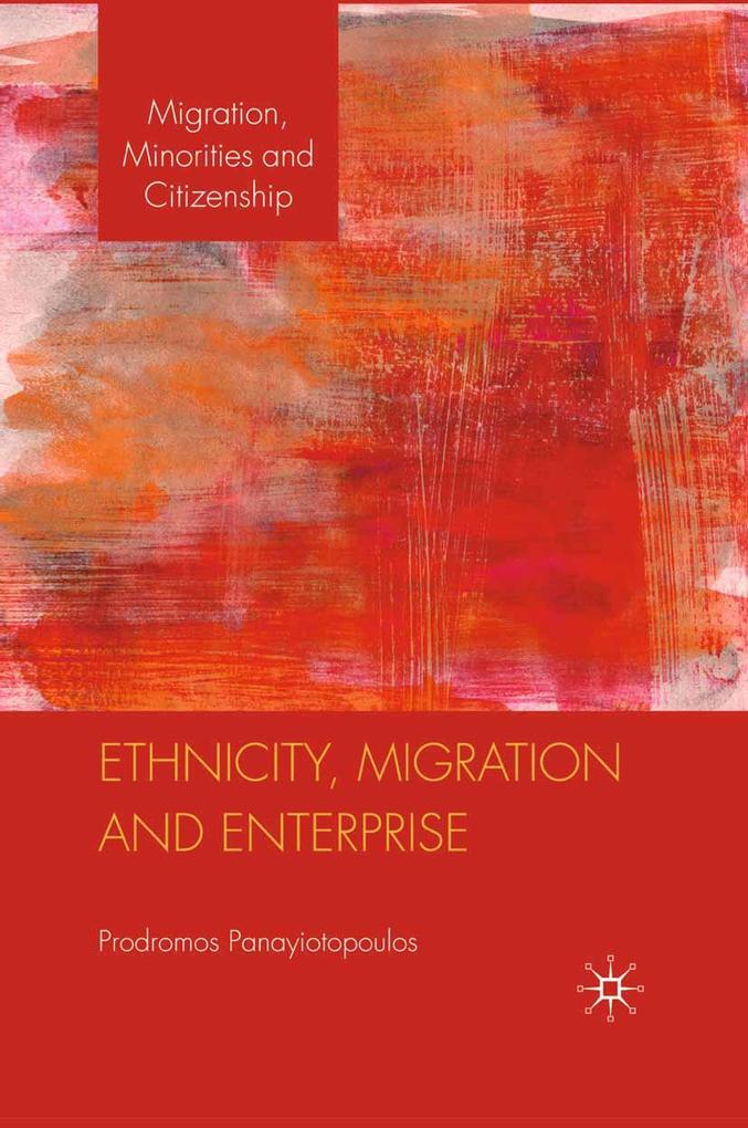 Ethnicity Migration and Enterprise