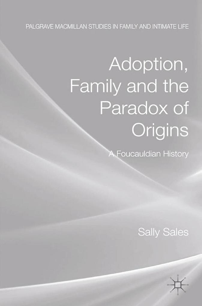 Adoption Family and the Paradox of Origins