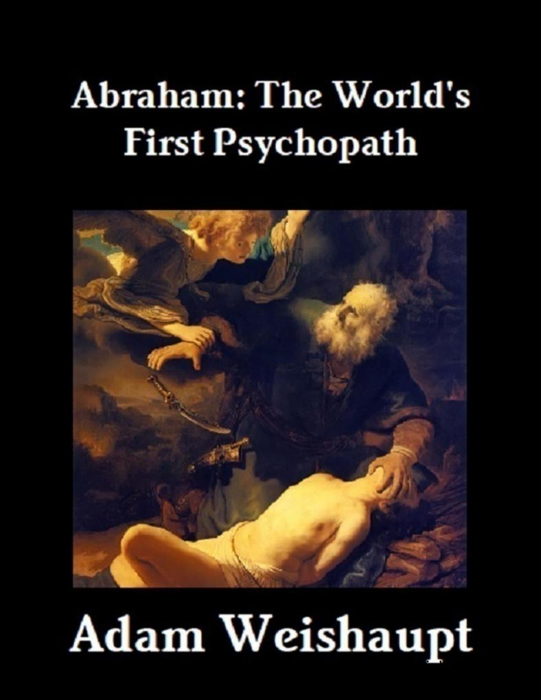 Abraham: The World‘s First Psychopath