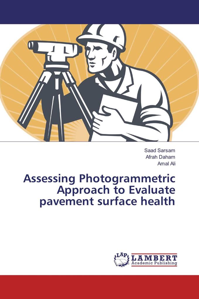 Assessing Photogrammetric Approach to Evaluate pavement surface health
