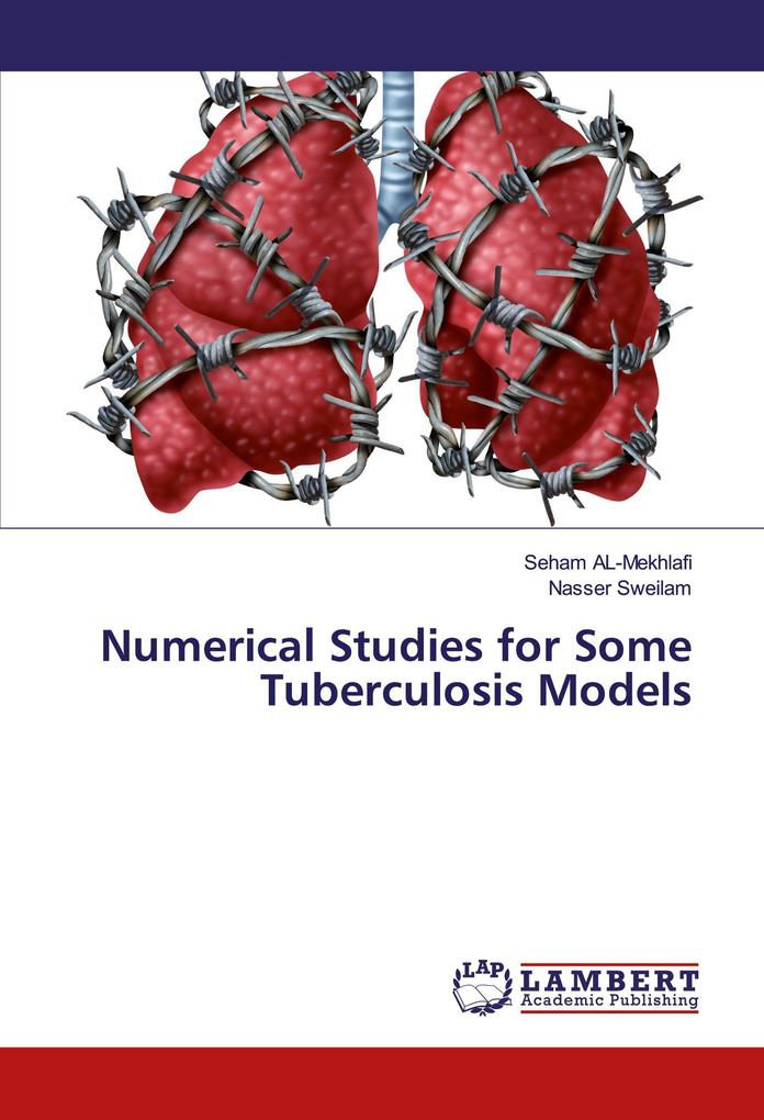 Numerical Studies for Some Tuberculosis Models