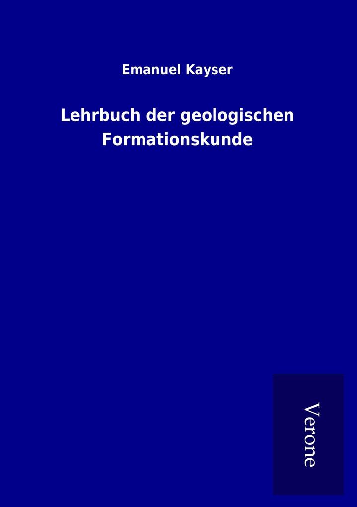 Lehrbuch der geologischen Formationskunde