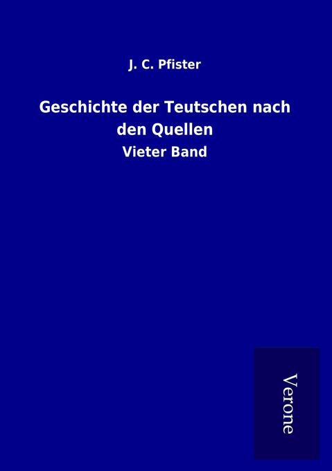 Geschichte der Teutschen nach den Quellen