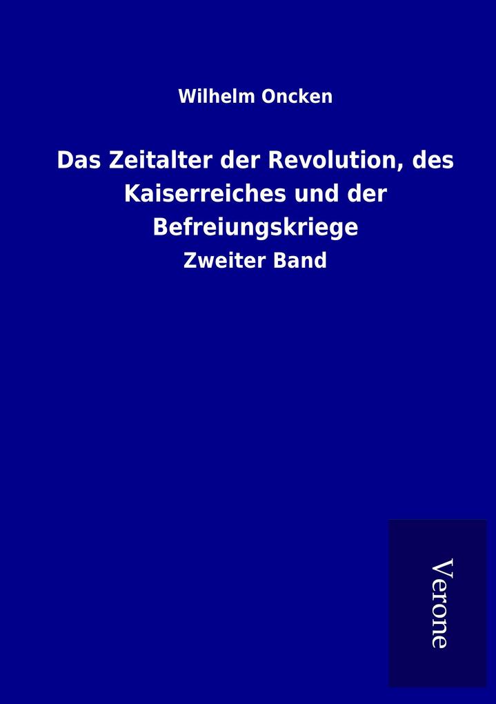Das Zeitalter der Revolution des Kaiserreiches und der Befreiungskriege