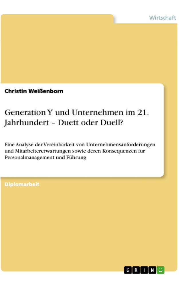 Generation Y und Unternehmen im 21. Jahrhundert ' Duett oder Duell? - Christin Weißenborn
