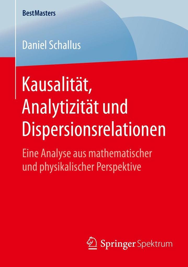Kausalität Analytizität und Dispersionsrelationen