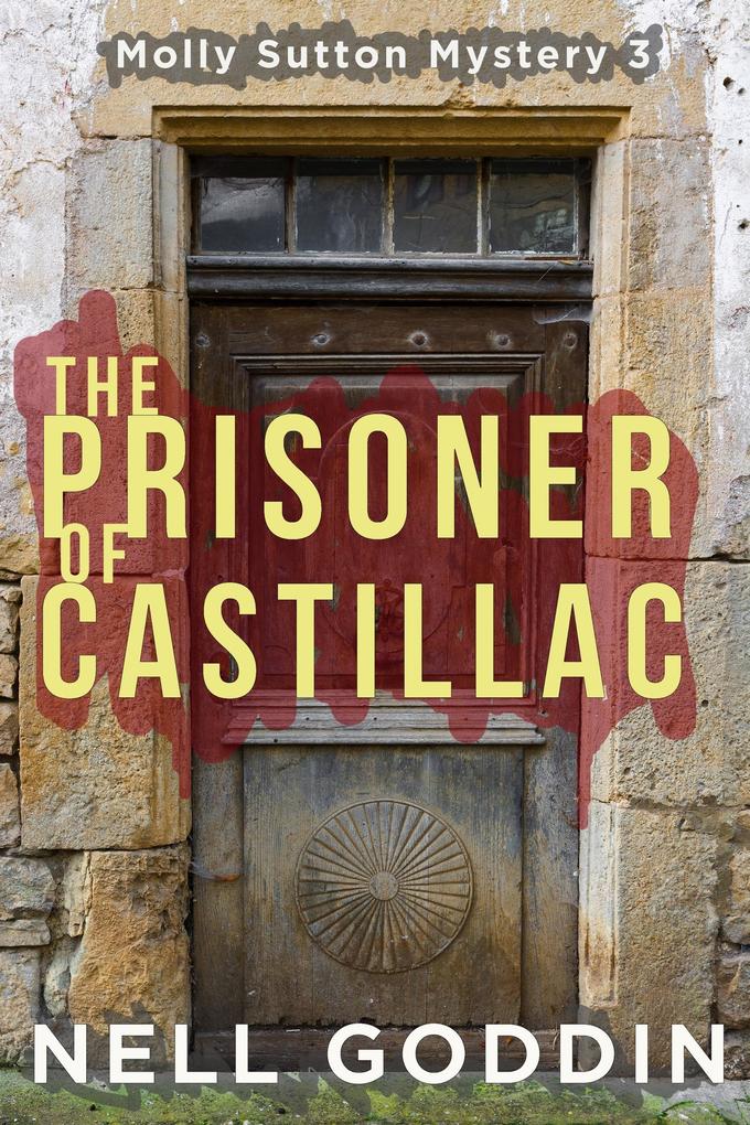 The Prisoner of Castillac (Molly Sutton Mysteries #3)