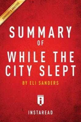 Summary of While the City Slept