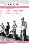 [Carmen Korn: Töchter einer neuen Zeit]