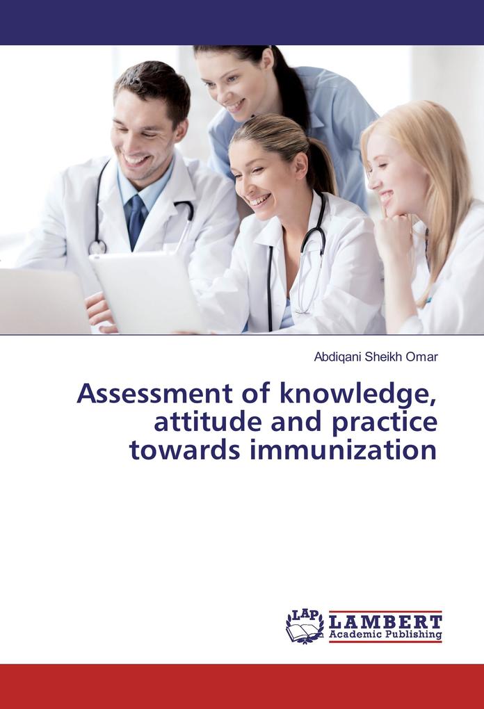Assessment of knowledge attitude and practice towards immunization