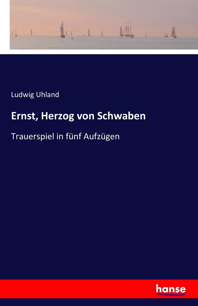 Ernst Herzog von Schwaben