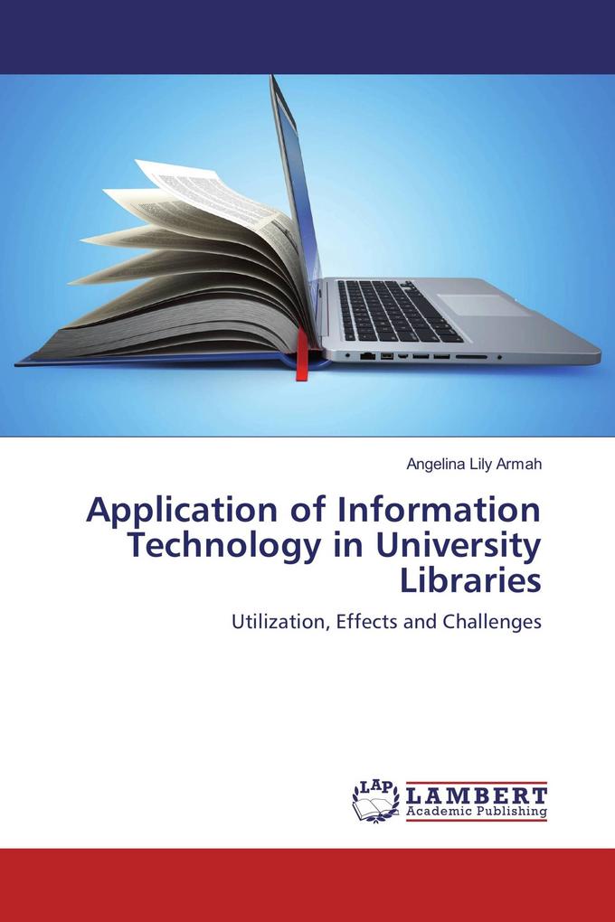 Application of Information Technology in University Libraries