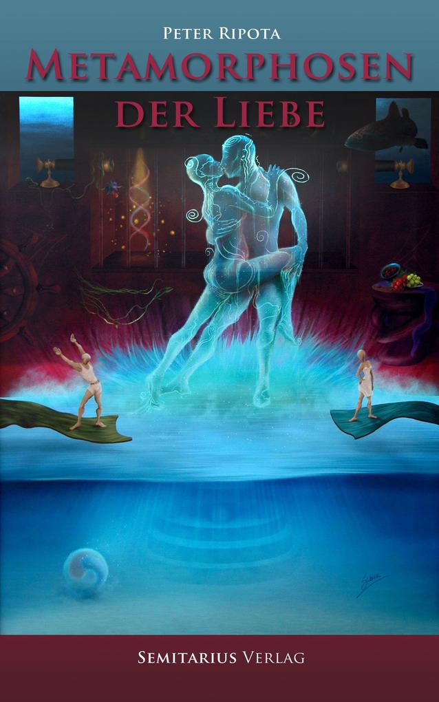 Metamorphosen der Liebe - Peter Ripota