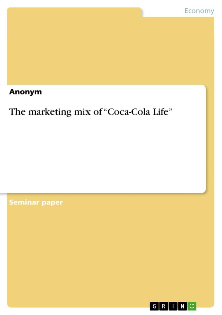 The marketing mix of Coca-Cola Life