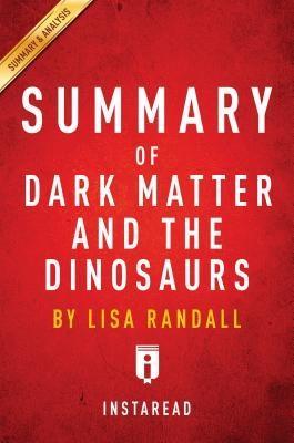 Summary of Dark Matter and the Dinosaurs