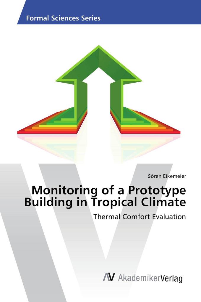 Monitoring of a Prototype Building in Tropical Climate