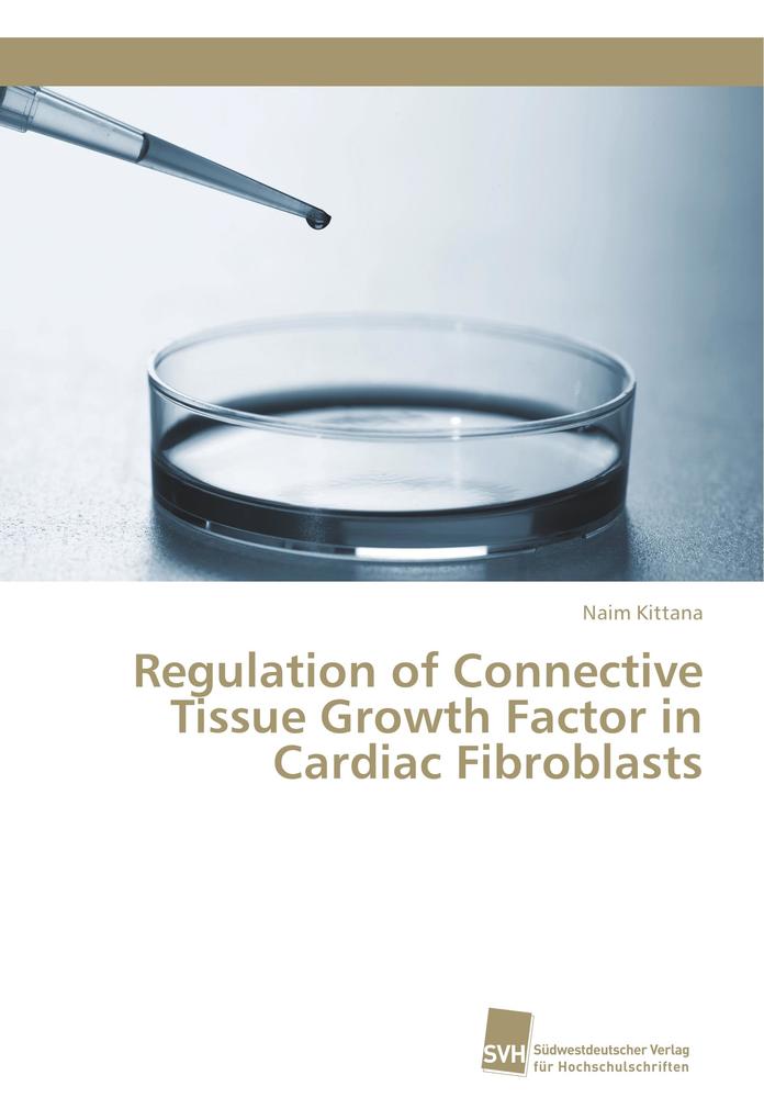Regulation of Connective Tissue Growth Factor in Cardiac Fibroblasts