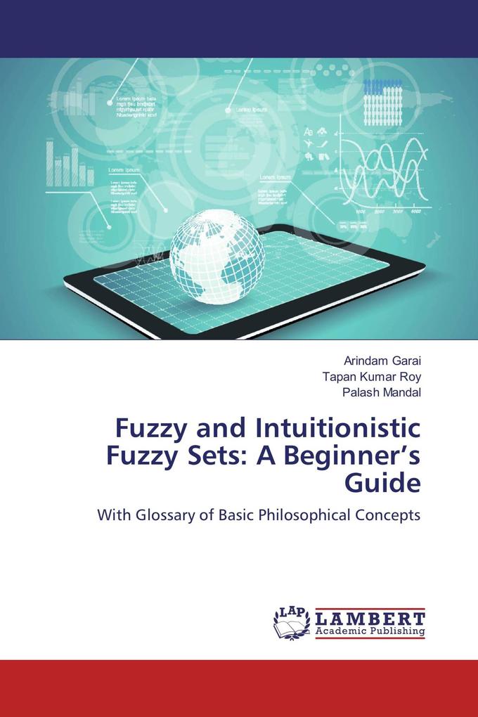 Fuzzy and Intuitionistic Fuzzy Sets: A Beginner's Guide