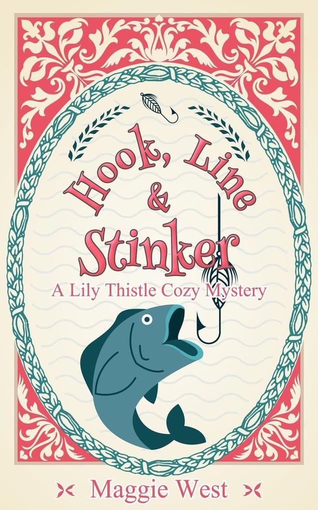 Hook Line and Stinker (Lily Thistle Cozy Mystery #1)
